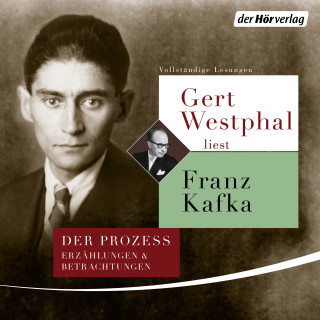 Franz Kafka: Gert Westphal liest Franz Kafka