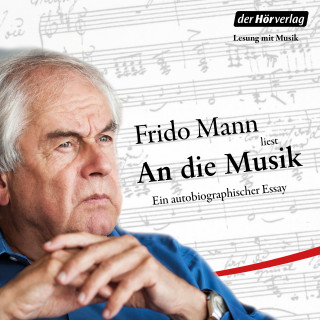 Frido Mann: An die Musik