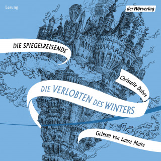 Christelle Dabos: Die Verlobten des Winters