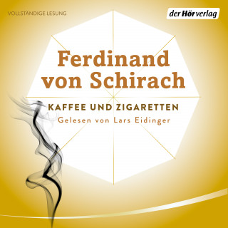 Ferdinand von Schirach: Kaffee und Zigaretten