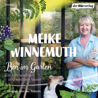 Meike Winnemuth: Bin im Garten