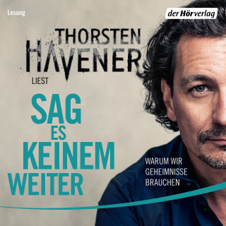 Thorsten Havener: Sag es keinem weiter