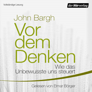 John Bargh: Vor dem Denken