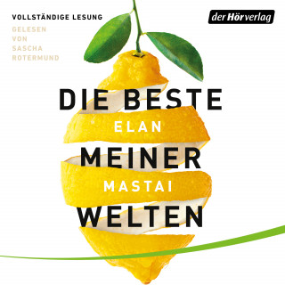 Elan Mastai: Die beste meiner Welten