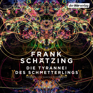 Frank Schätzing: Die Tyrannei des Schmetterlings