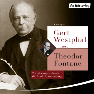 Theodor Fontane: Gert Westphal liest: Theodor Fontane