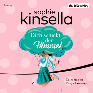 Sophie Kinsella: Dich schickt der Himmel