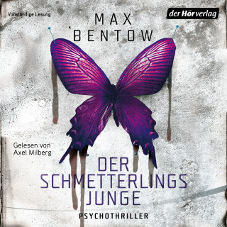 Max Bentow: Der Schmetterlingsjunge