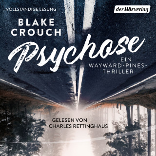 Blake Crouch: Psychose