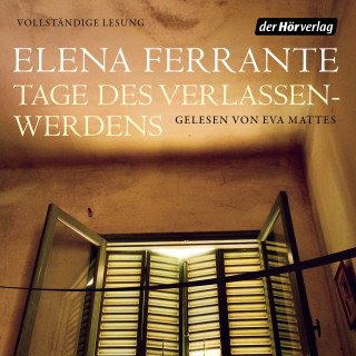 Elena Ferrante: Tage des Verlassenwerdens