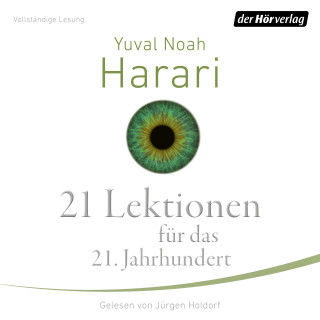 Yuval Noah Harari: 21 Lektionen für das 21. Jahrhundert
