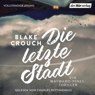 Blake Crouch: Die letzte Stadt