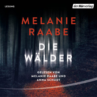 Melanie Raabe: Die Wälder