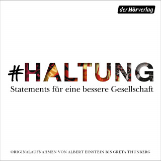 Heinrich Böll, Erich Kästner, Astrid Lindgren, Stéphan Hessel, Carola Rackete, Jan Josef Liefers, Albert Einstein: #HALTUNG