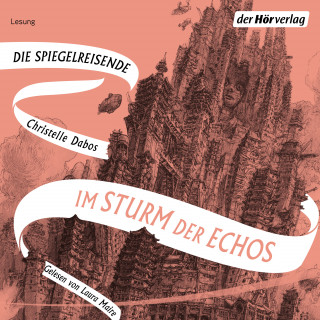 Christelle Dabos: Im Sturm der Echos