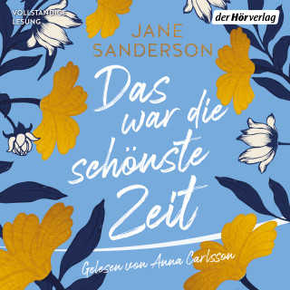 Jane Sanderson: Das war die schönste Zeit