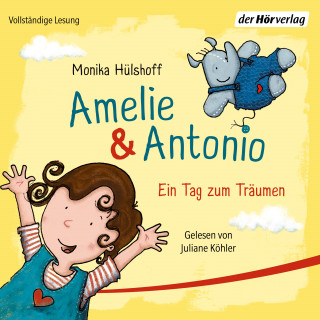Monika Hülshoff: Amelie & Antonio – Ein Tag zum Träumen