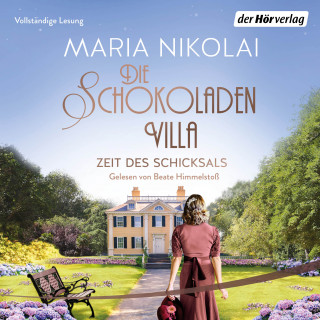 Maria Nikolai: Die Schokoladenvilla – Zeit des Schicksals