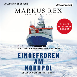 Markus Rex: Eingefroren am Nordpol