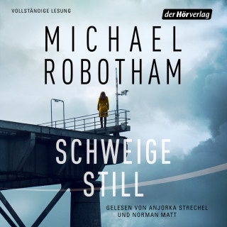 Michael Robotham: Schweige still