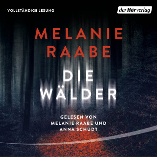 Melanie Raabe: Die Wälder