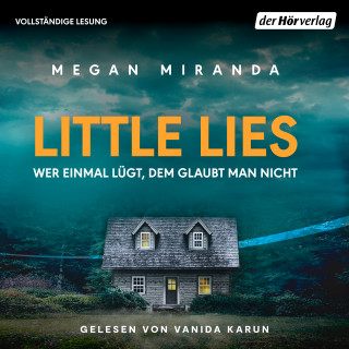Megan Miranda: Little Lies – Wer einmal lügt, dem glaubt man nicht