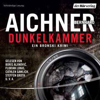 Bernhard Aichner: Dunkelkammer