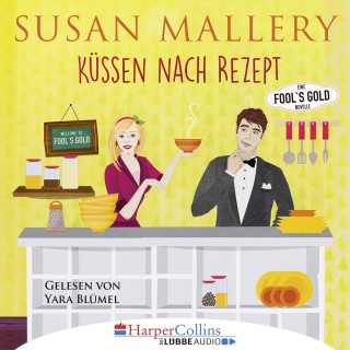 Susan Mallery: Küssen nach Rezept - Fool's Gold Novelle (Ungekürzt)