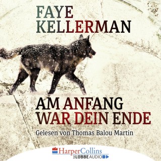 Faye Kellerman: Am Anfang war dein Ende (Gekürzt)