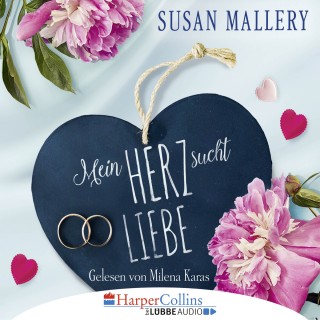 Susan Mallery: Mein Herz sucht Liebe (Gekürzt)