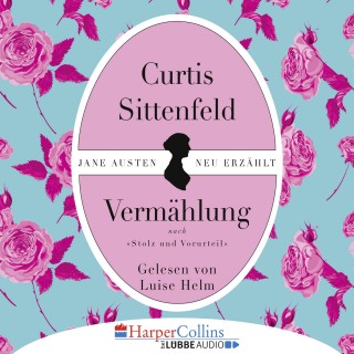 Curtis Sittenfeld: Vermählung (Gekürzt)