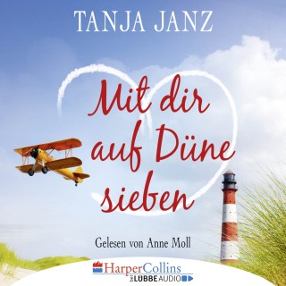 Tanja Janz: Mit dir auf Düne sieben (Gekürzt)