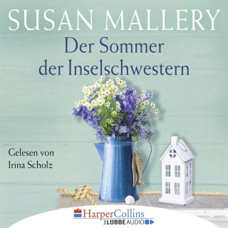 Susan Mallery: Der Sommer der Inselschwestern (Gekürzt)