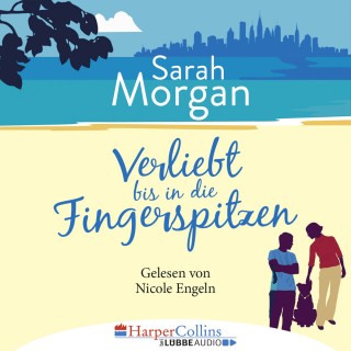 Sarah Morgan: Verliebt bis in die Fingerspitzen (Ungekürzt)