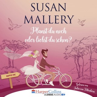 Susan Mallery: Planst du noch oder liebst du schon? - Happily Inc, Teil 1 (Ungekürzt)