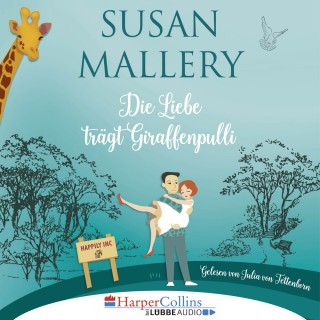 Susan Mallery: Die Liebe trägt Giraffenpulli - Happily Inc, Teil 2 (Ungekürzt)