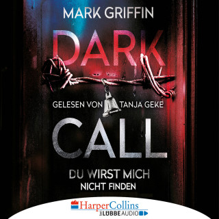 Mark Griffin: Dark Call - Du wirst mich nicht finden (Gekürzt)