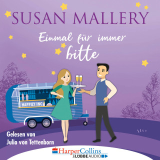 Susan Mallery: Einmal für immer bitte - Happily Inc, Teil 4 (Ungekürzt)