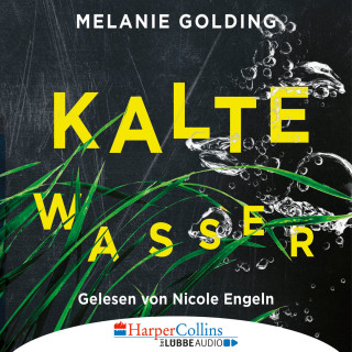 Melanie Golding: Kalte Wasser (Gekürzt)