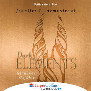 Jennifer L. Armentrout: Glühende Gefühle - Dark Elements 4 (Gekürzt)