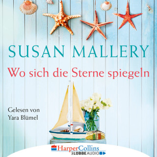 Susan Mallery: Wo sich die Sterne spiegeln (Ungekürzt)