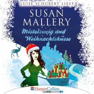 Susan Mallery: Mistelzweig und Weihnachtsküsse - Fool's Gold Novelle (Ungekürzt)