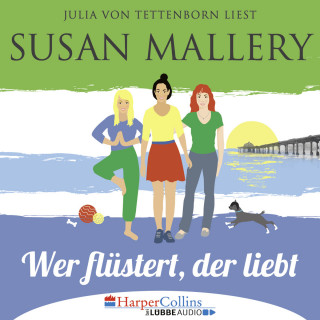 Susan Mallery: Mischief Bay, Teil 1: Wer flüstert, der liebt (Ungekürzt)
