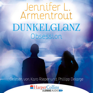 Jennifer L. Armentrout: Dunkelglanz - Obsession (Ungekürzt)