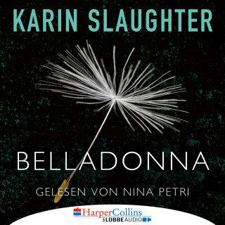 Karin Slaughter: Belladonna - Grant-County-Reihe, Teil 1 (Ungekürzt)
