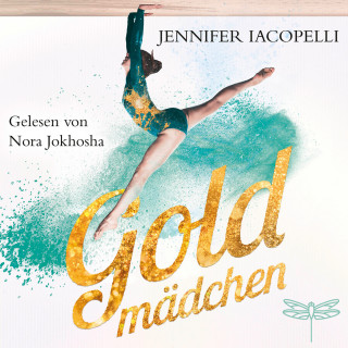 Jennifer Iacopelli: Goldmädchen (Ungekürzt)