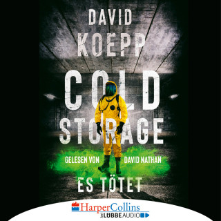 David Koepp: Cold Storage - Es tötet (Ungekürzt)