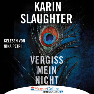 Karin Slaughter: Grant-County-Serie, Teil 2: Vergiss mein nicht (Ungekürzt)