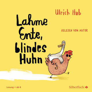 Ulrich Hub: Lahme Ente, blindes Huhn