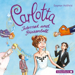 Dagmar Hoßfeld: Carlotta, Internat und Prinzenball